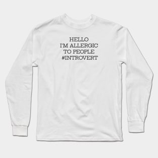 I'm Allergic To People Long Sleeve T-Shirt